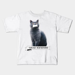 Killer Cats You're Next, Meowtherfurrer Funny Cat Lover Gift Kids T-Shirt